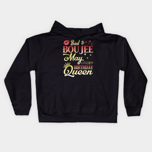 Bad And Boujee May Birthday Queen Happy Birthday To Me Nana Mom Aunt Sister Cousin Wife Daughter Kids Hoodie